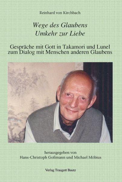 Produktbild: Reinhard von Kirchbach: Wege des Glaubens. Umkehr zur Liebe
