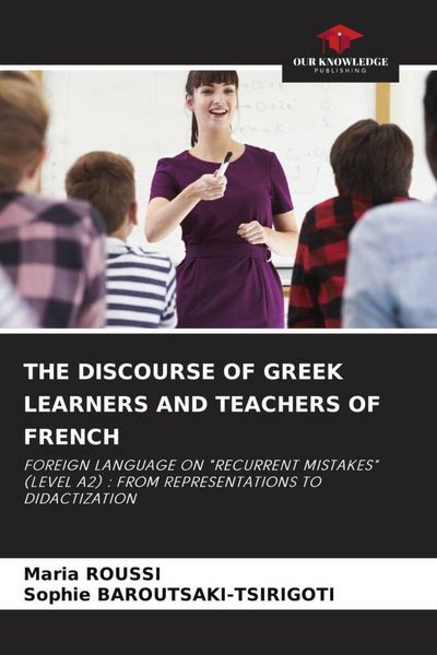 Produktbild: THE DISCOURSE OF GREEK LEARNERS AND TEACHERS OF FRENCH