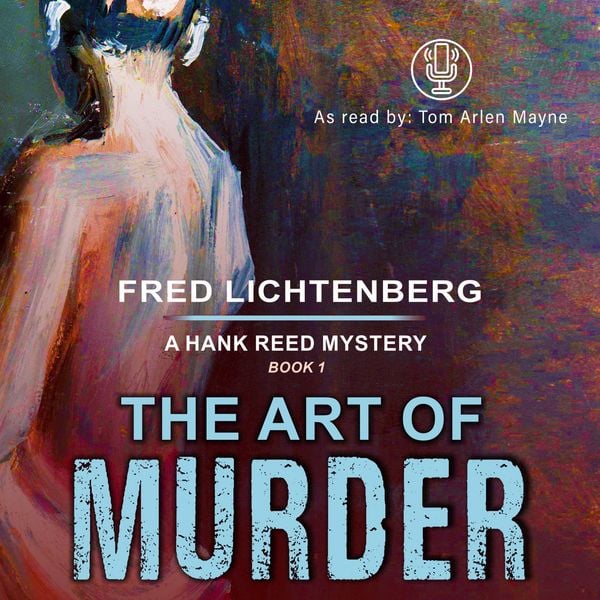 Produktbild: The Art of Murder (A Hank Reed Mystery, Book 1)