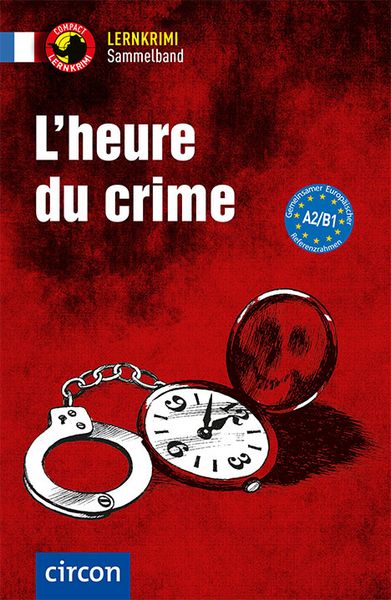 L'heure du crime, Taschenbuch von Ilse Arnauld des Lions,Clara Boyd,Aleth Gaulon,Virginie Pironin, Circon Verlag GmbH, 978-3-7901-0057-0