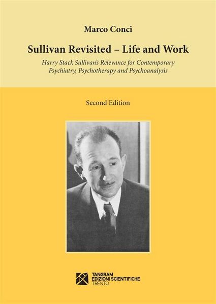Produktbild: Sullivan Revisited. Life and Work. Harry Stack Sullivan's Relevance for Contemporary Psychiatry, Psychotherapy and Psychoanalysis
