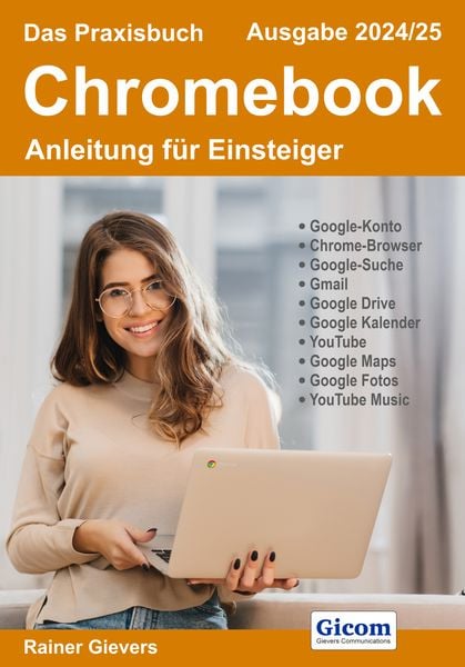 Produktbild: Das Praxisbuch Chromebook - Anleitung f&uuml;r Einsteiger (Ausgabe 2024/25)