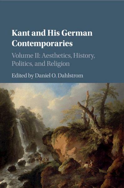 Produktbild: Kant and His German Contemporaries: Volume 2, Aesthetics, History, Politics, and Religion