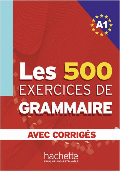 Produktbild: Les 500 exercices de grammaire A1