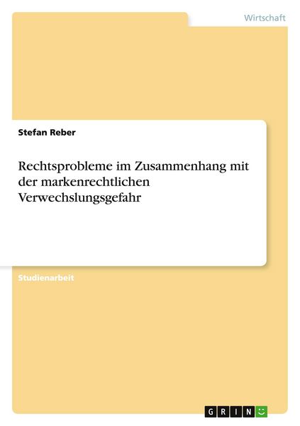 Produktbild: Rechtsprobleme im Zusammenhang mit der markenrechtlichen Verwechslungsgefahr
