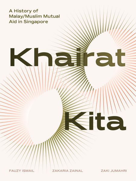 Produktbild: Khairat Kita. A History of Malay/Muslim Mutual Aid in Singapore