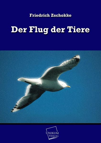 Produktbild: Zschokke, F: Flug der Tiere
