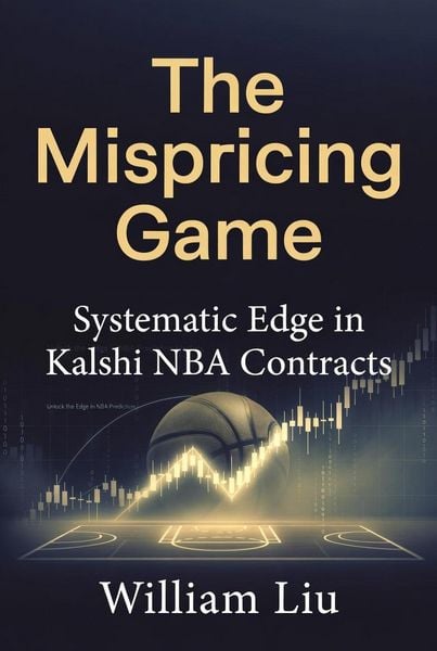 Produktbild: The Mispricing Game: Systematic Edge in Kalshi NBA Contracts