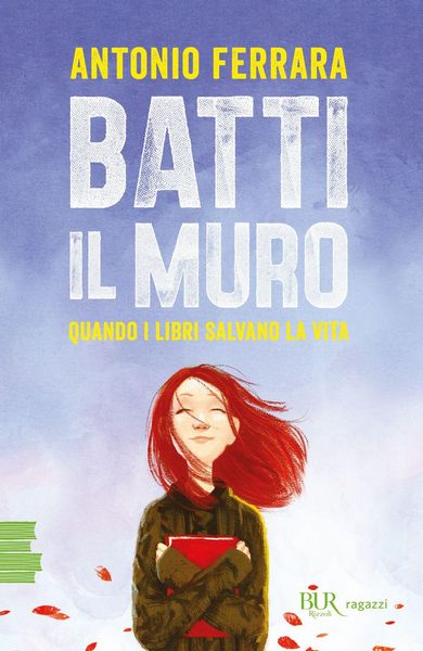 Produktbild: Batti il muro. Quando i libri salvano la vita