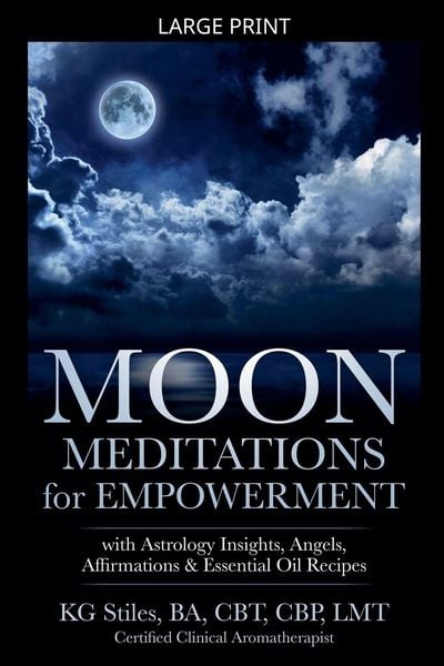 Produktbild: Moon Meditations for Empowerment with Astrology Insights, Angels, Affirmations & Essential Oil Recipes