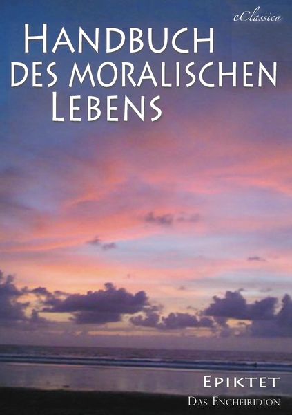 Produktbild: Epiktet: Handbuch des moralischen Lebens