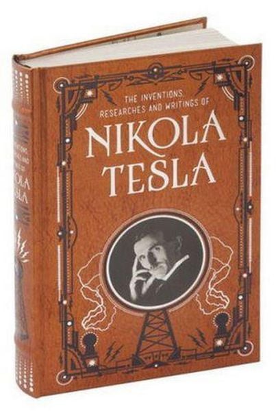 Produktbild: Inventions, Researches and Writings of Nikola Tesla (Barnes & Noble Collectible Classics: Omnibus Edition)