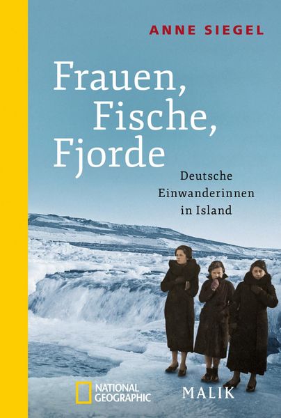 Frauen, Fische, Fjorde, Taschenbuch von Anne Siegel, National Geographic Taschenbuch
