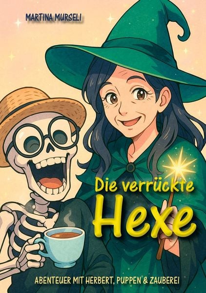 Produktbild: Die verr&uuml;ckte Hexe (Kinderbuch)
