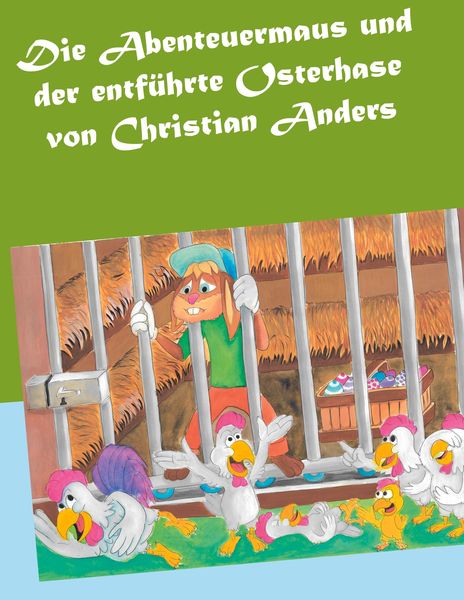 Produktbild: Die Abenteuermaus und der entführte Osterhase