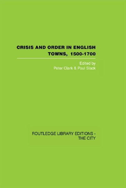 Produktbild: Crisis and Order in English Towns 1500-1700