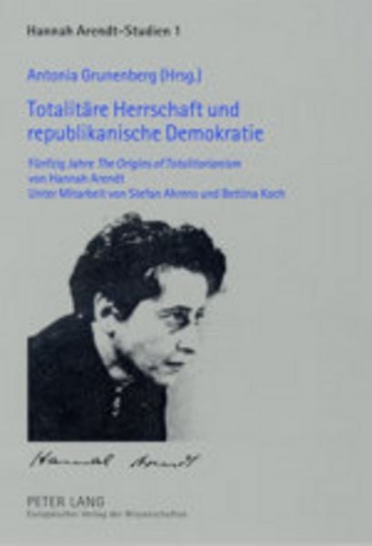 Totalitäre Herrschaft und republikanische Demokratie, Taschenbuch von , Peter Lang GmbH, Internationaler Verlag der Wissenschaften, 9783631397091