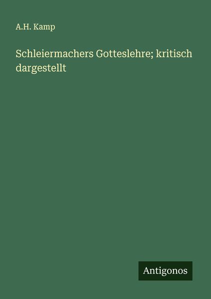 Produktbild: Schleiermachers Gotteslehre; kritisch dargestellt