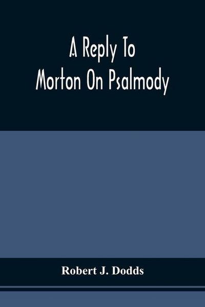 Produktbild: A Reply To Morton On Psalmody