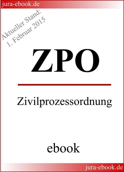 Produktbild: ZPO - Zivilprozessordnung - Aktueller Stand: 1. Februar 2015