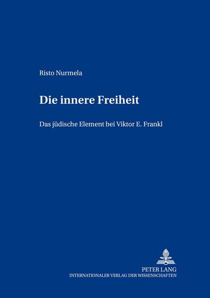 Die innere Freiheit, Taschenbuch von Risto Nurmela, Peter Lang GmbH, Internationaler Verlag der Wissenschaften, 9783631371718