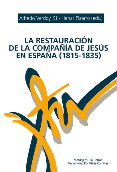 Produktbild: La restauraci&oacute;n de la Compa&ntilde;&iacute;a de Jes&uacute;s en Espa&ntilde;a, 1815-1835 : antecedentes y desarrollo