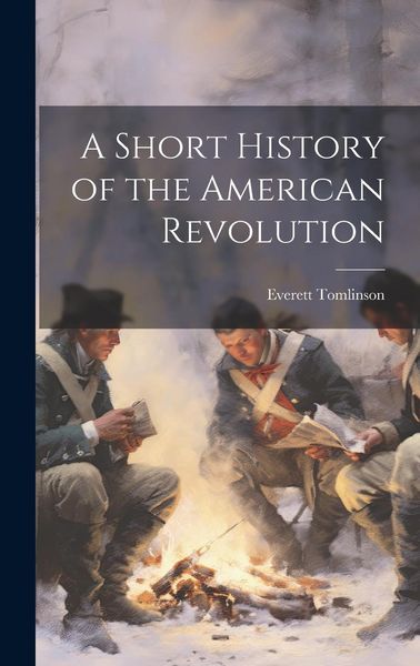 Produktbild: A Short History of the American Revolution