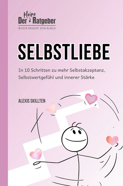Selbstliebe, Taschenbuch von Alexis Skillten, Tolino Media, 9783819418655