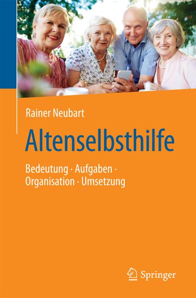 Altenselbsthilfe, Taschenbuch von Rainer Neubart, Springer Berlin, 9783662551530