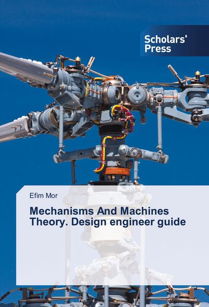 Produktbild: Mechanisms And Machines Theory. Design engineer guide