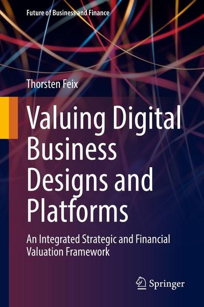 Produktbild: Valuing Digital Business Designs and Platforms