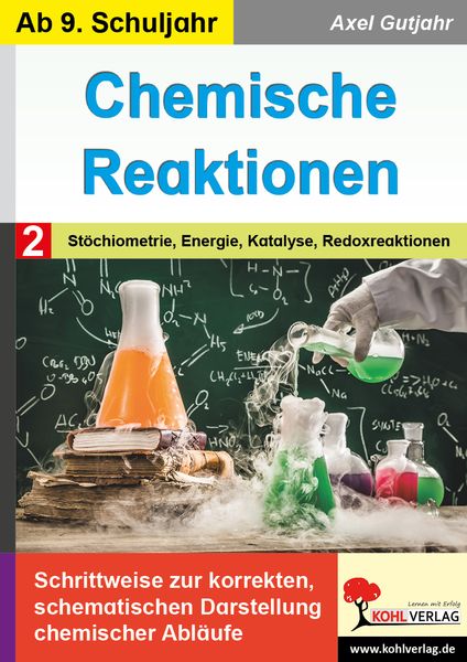 Produktbild: Chemische Reaktionen / Band 2: St&ouml;chiometrie, Energie, Katalyse, Redoxreaktion