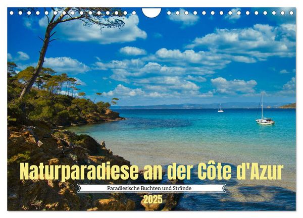 Naturparadiese an der Côte d'Azur (Wandkalender 2025 DIN A4 quer), CALVENDO Monatskalender