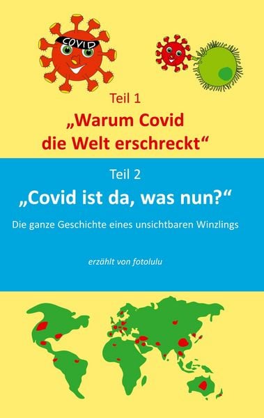 Produktbild: Warum Covid die Welt erschreckt & Covid ist da, was nun?