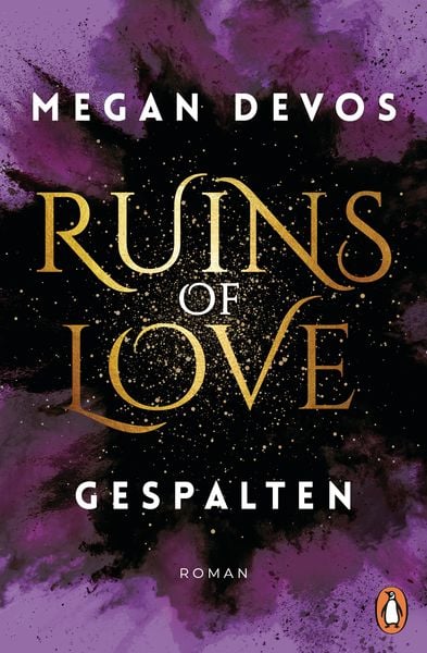 Ruins of Love. Gespalten (Grace & Hayden 2), Taschenbuch von Megan DeVos, Penguin, 978-3-328-10630-2