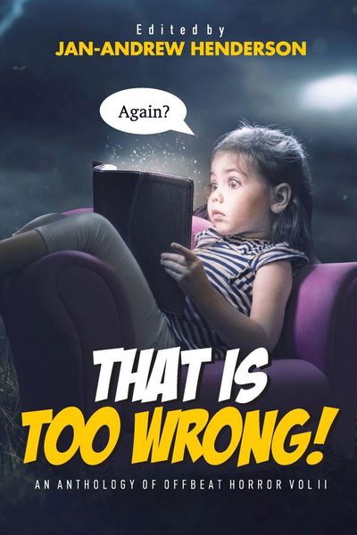 Produktbild: That is TOO Wrong! An Anthology of Offbeat Horror