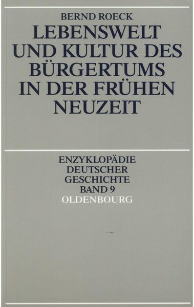 Produktbild: Lebenswelt und Kultur des B&uuml;rgertums in der Fr&uuml;hen Neuzeit