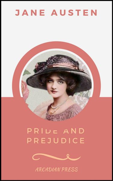 Produktbild: Pride and Prejudice (ArcadianPress Edition)