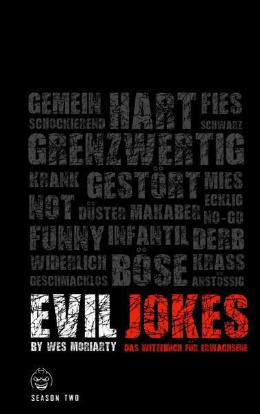 Evil Jokes, Taschenbuch von Wes Moriarty, BoD – Books on Demand, 9783695744534