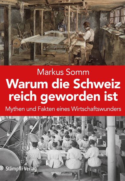 Produktbild: Warum die Schweiz reich geworden ist