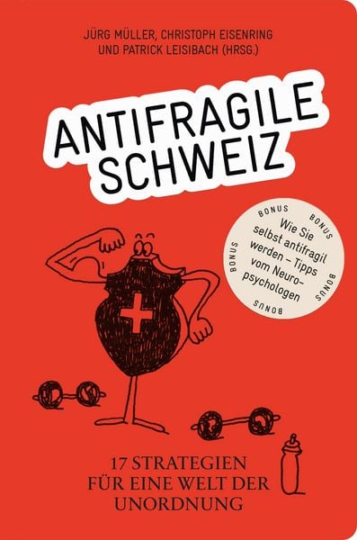Antifragile Schweiz – 17 Strategien für eine Welt der Unordnung, Taschenbuch von , Versus, 978-3-03909-368-7