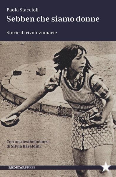 Produktbild: Sebben che siamo donne. Storie di rivoluzionarie