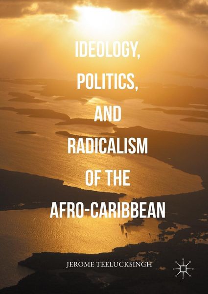 Produktbild: Ideology, Politics, and Radicalism of the Afro-Caribbean