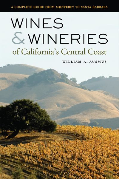 Produktbild: Wines and Wineries of California's Central Coast