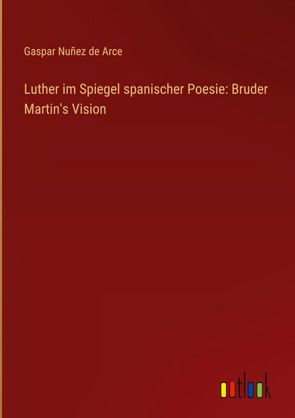 Produktbild: Luther im Spiegel spanischer Poesie: Bruder Martin's Vision