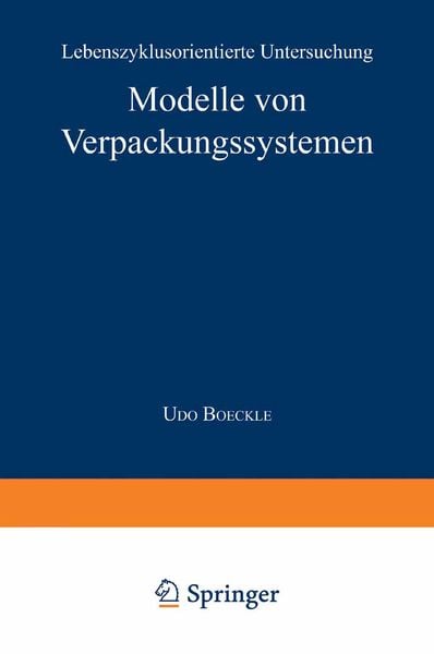 Modelle von Verpackungssystemen, Taschenbuch von Udo Boeckle, Deutscher Universitätsverlag, 9783824460700