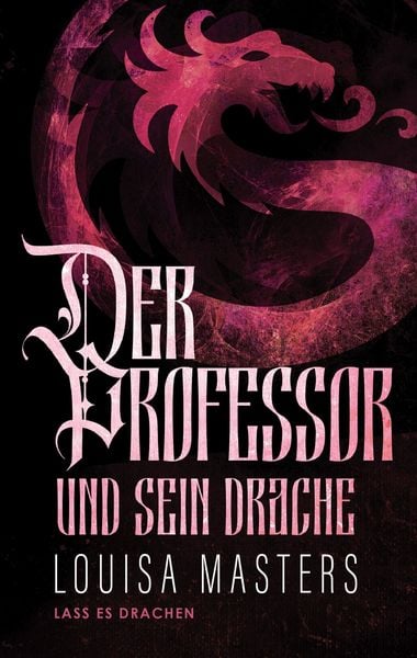 Produktbild: Der Professor und sein Drache (Lass es Drachen, #2)