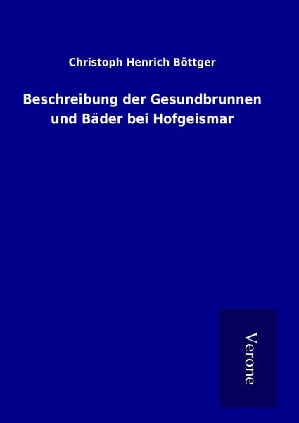 Produktbild: Beschreibung der Gesundbrunnen und B&auml;der bei Hofgeismar