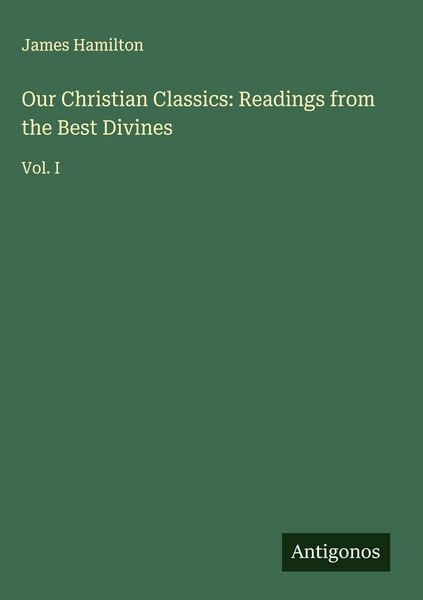 Produktbild: Our Christian Classics: Readings from the Best Divines