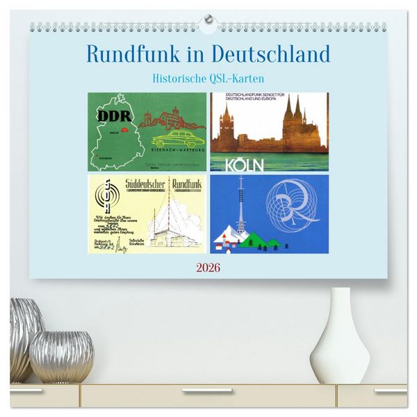 Rundfunk in Deutschland - Historische QSL-Karten (hochwertiger Premium Wandkalender 2026 DIN A2 quer), Kunstdruck in Hochglanz